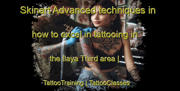 Skinart Advanced techniques in how to excel in tattooing in the Ilaya Third area | TattooTraining | TattooClasses | SkinartTraining-Philippines
